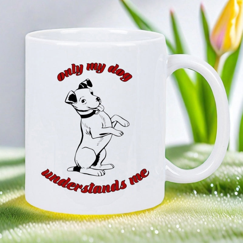 Tailorly White Ceramic 11 oz Mug - Only My Dog Understands Me Cute Cartoon Style Puppy Sitting Upright With Paws Raised In Friendly Pose Dog