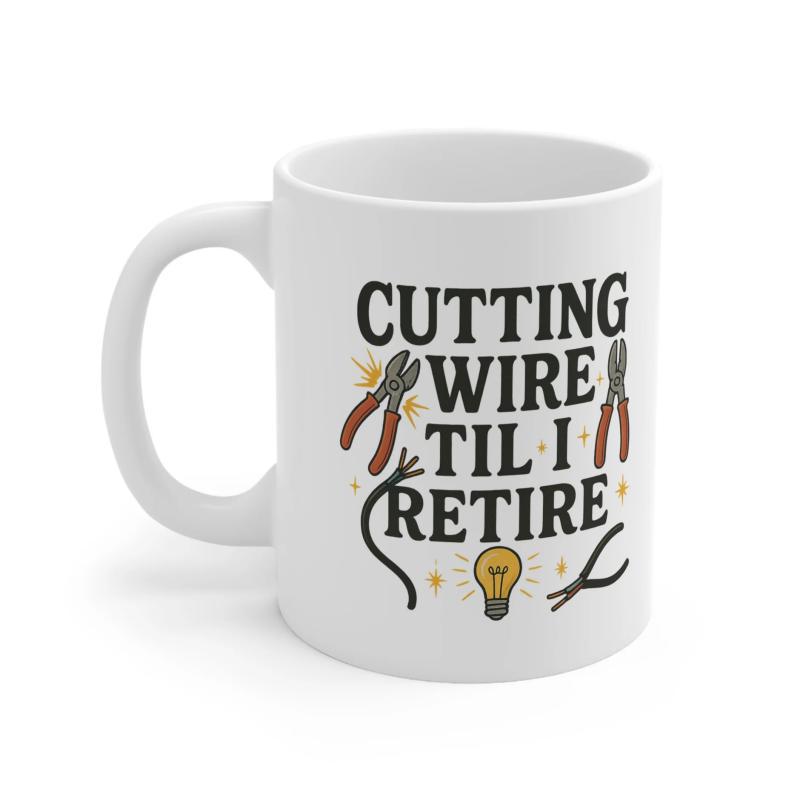 Tailorly White Ceramic 11 oz Mug - Cutting Wire Til I Retire Professional Electrician Hand Tools With Glowing Lightbulb And Snipped Electrical Pliers