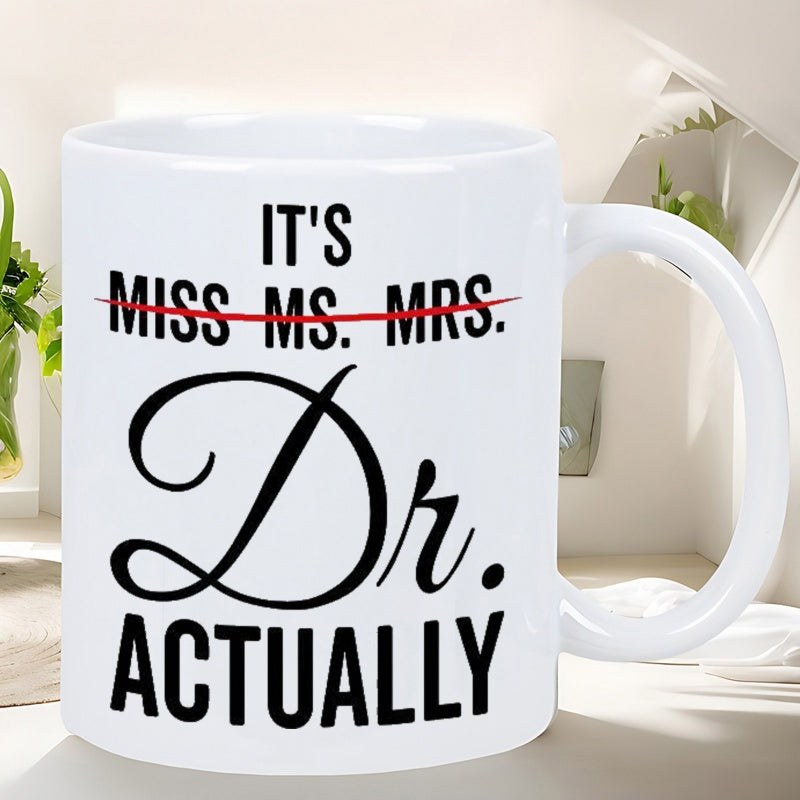 Tailorly White Ceramic 11 oz Mug - Its Miss Ms Mrs Dr Actually Bold Typography With Red Strike Through Minimalist Professional Achievement Sign