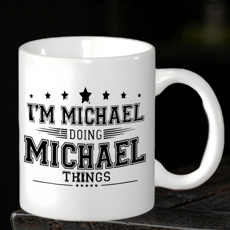 Tailorly White Ceramic 11 oz Mug - Im Michael Doing Michael Things Classic Collegiate Typography Featuring Bold Stars And Decorative Graphic