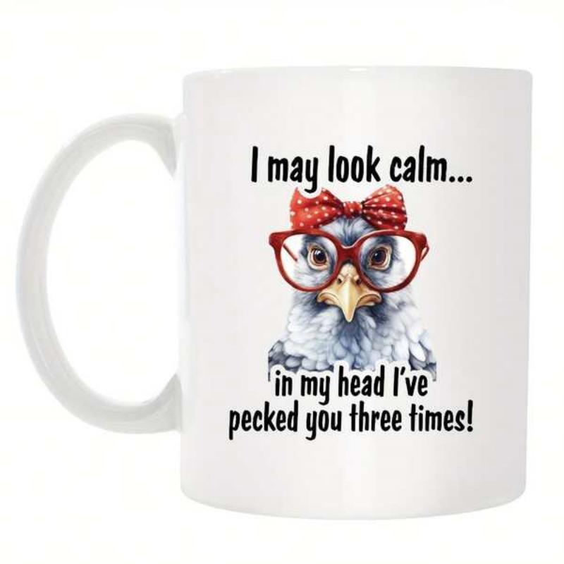 Tailorly White Ceramic 11 oz Mug - I May Look Calm In My Head Ive Pecked You Three Times Funny Hen Wearing Red Polka Dot Bow And Large Round Red Glasses Chicken