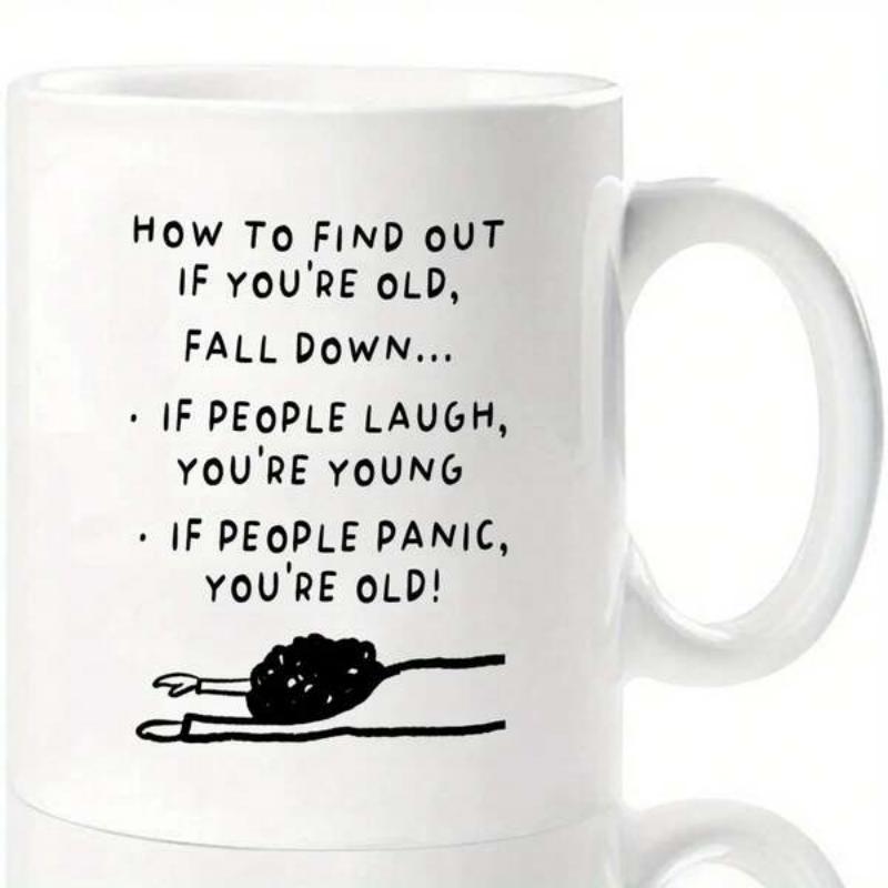Tailorly White Ceramic 11 oz Mug - How To Find Out If Youre Old Fall Down If People Laugh Youre Young If People Panic Youre Old Minimalist Black Line Sketch Of A