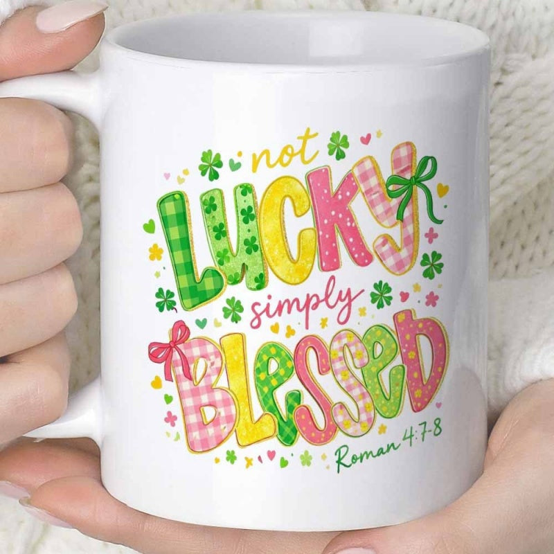 Tailorly White Ceramic 11 oz Mug - Not Lucky Simply Blessed Colorful Patterned Bubble Letters Surrounded By Green Festive Shamrocks And Bows Clover