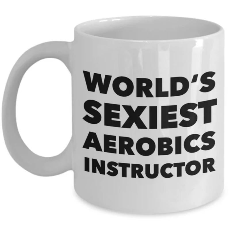 Tailorly White Ceramic 11 oz Mug - Worlds Sexiest Aerobics Instructor Minimalist White Ceramic Vessel With Bold Black Text Typography Functional Coffee Mug