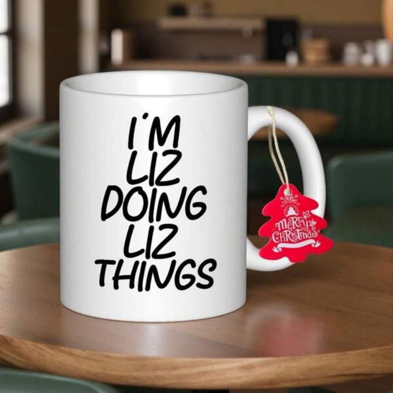 Tailorly White Ceramic 11 oz Mug - Im Liz Doing Liz Things Minimalist Ceramic Vessel For Daily Coffee With Bold Handwritten Script Mug
