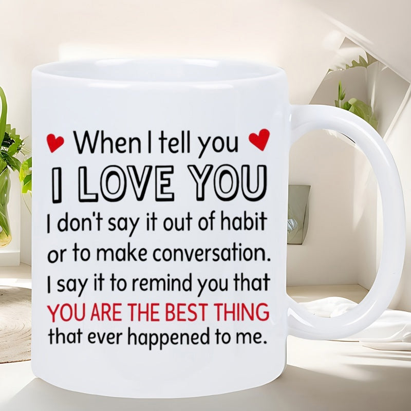 Tailorly White Ceramic 11 oz Mug - When I Tell You I Love You You Are The Best Thing Minimalist Red Hearts Floating Above Romantic Quote On A Ceramic