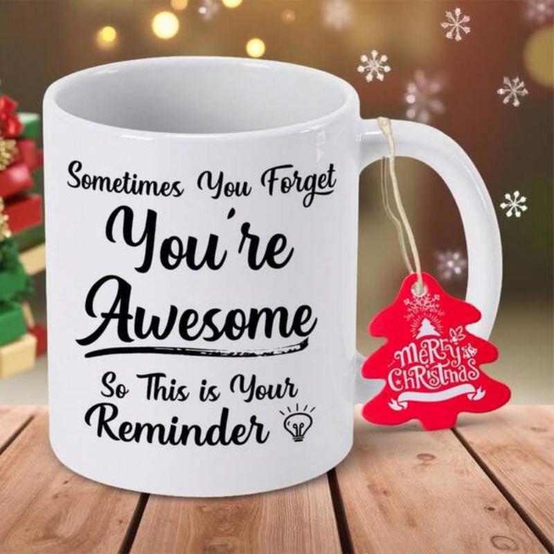 Tailorly White Ceramic 11 oz Mug - Sometimes You Forget Youre Awesome So This Is Your Reminder Minimalist Featuring Elegant Script Typography Inspirational Quote