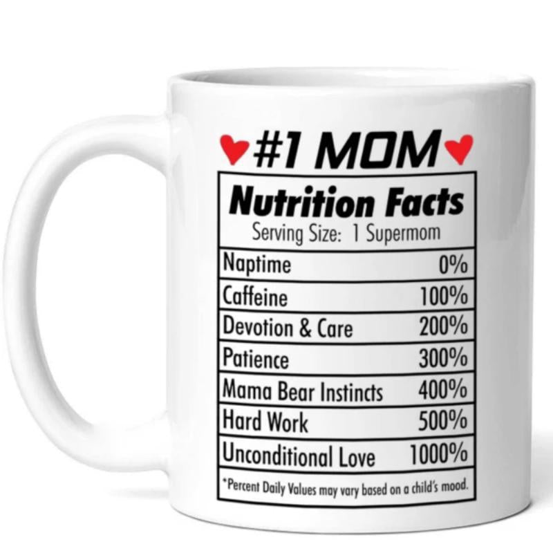 Tailorly White Ceramic 11 oz Mug - 1 Mom Nutrition Facts Detailed Table With Hearts Celebrating The Unconditional Love Motherhood
