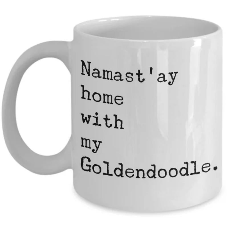 Tailorly White Ceramic 11 oz Mug - Namastay Home With My Goldendoodle Minimalist Black Typewriter Typography Layout On A Plain Surface Mug