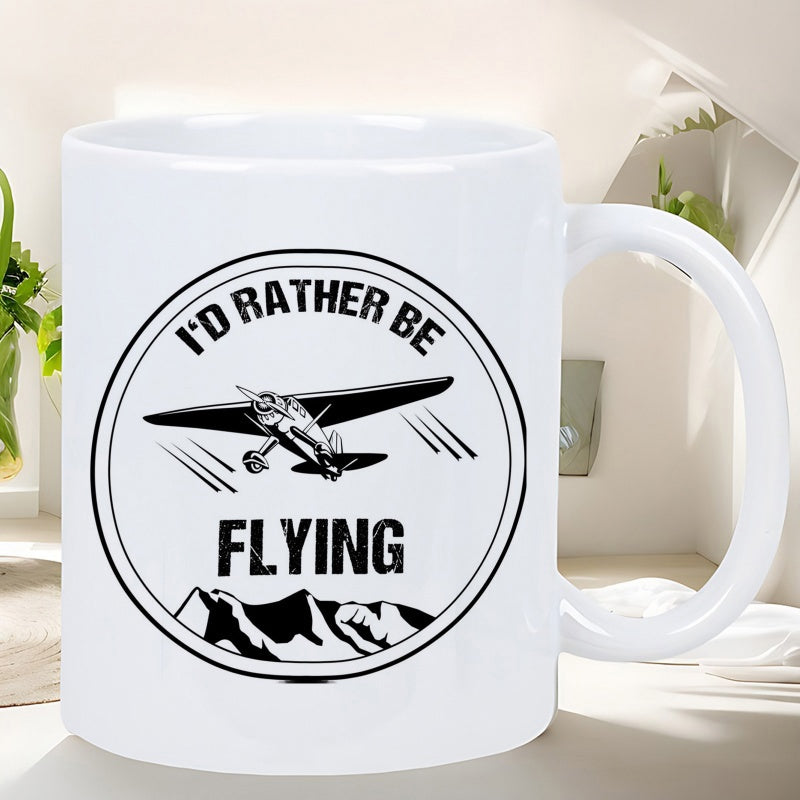 Tailorly White Ceramic 11 oz Mug - I'd Rather Be Flying Vintage Propeller Plane Soaring High Above Majestic Rugged Mountain Airplane