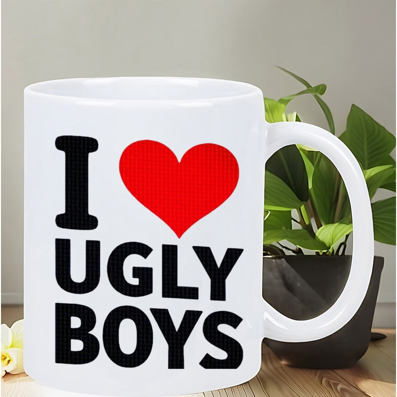 Tailorly White Ceramic 11 oz Mug - I Ugly Boys Simple Vibrant Red Heart Centered Between Bold Black Sans Serif Lettering Heart