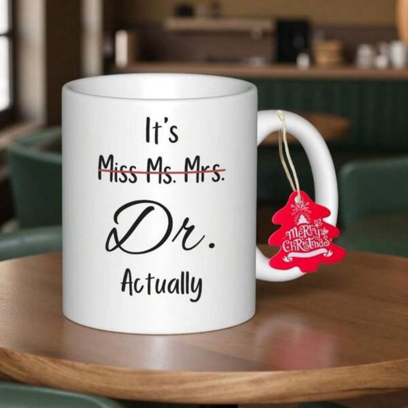 Tailorly White Ceramic 11 oz Mug - Its Miss Ms Mrs Dr Actually Clean White Ceramic Coffee Cup With Small Festive Red Tag Mug