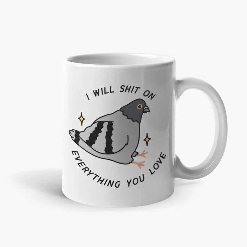 Tailorly White Ceramic 11 oz Mug - I Will Shit On Everything You Love Cartoon Gray Pigeon Sitting With Tiny Sparkles And Playful Humorous Atmosphere Pigeon