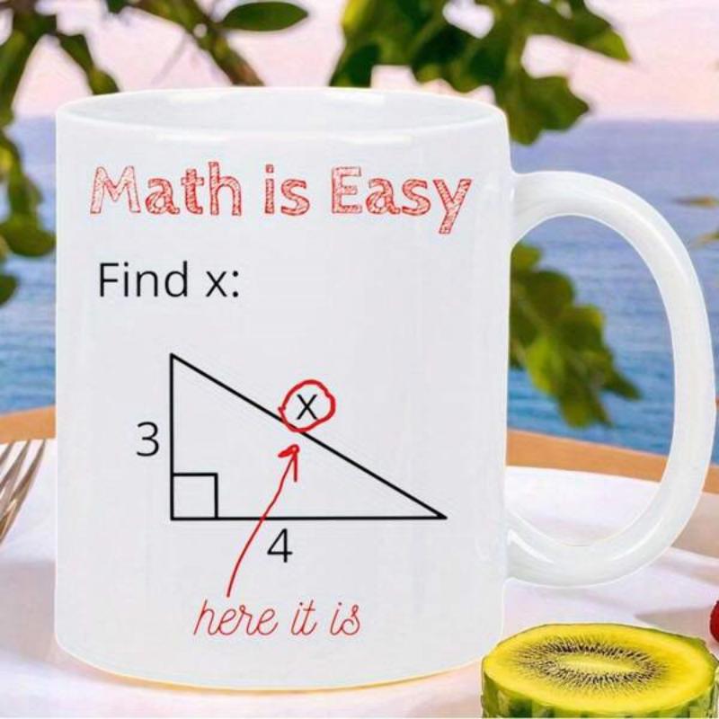 Tailorly White Ceramic 11 oz Mug - Math Is Easy Find X Here It Is Geometric Right Angled Triangle Diagram With Red Hand Drawn Circle And Arrow Triangle