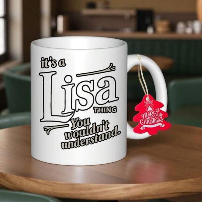 Tailorly White Ceramic 11 oz Mug - Its A Lisa Thing You Wouldnt Understand Minimalist Style Featuring Bold Black Decorative Typography Text Mug