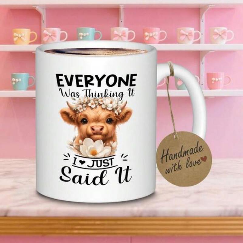 Tailorly White Ceramic 11 oz Mug - Everyone Was Thinking It I Just Said It Cute Fluffy Highland Cow Calf Wearing Delicate Floral Crown Headpiece Cow