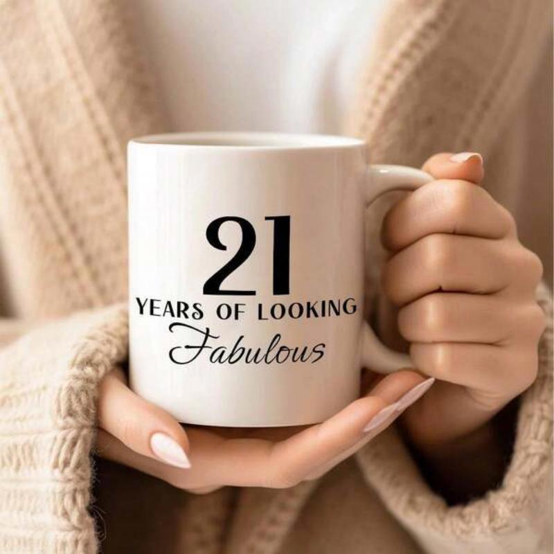 Tailorly White Ceramic 11 oz Mug - 21 Years Of Looking Fabulous Minimalist Black Typography Centered On A Polished White Surface Celebration Mug