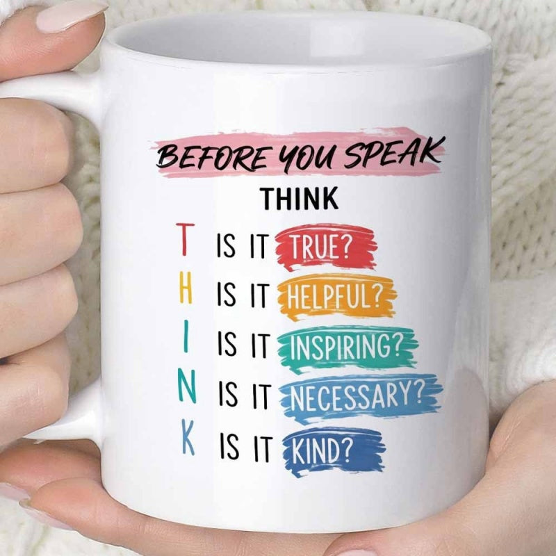 Tailorly White Ceramic 11 oz Mug - Before You Speak Think T Is It True H Is It Helpful I Is It Inspiring N Is It Necessary K Is It Kind Vibrant Painted Strokes