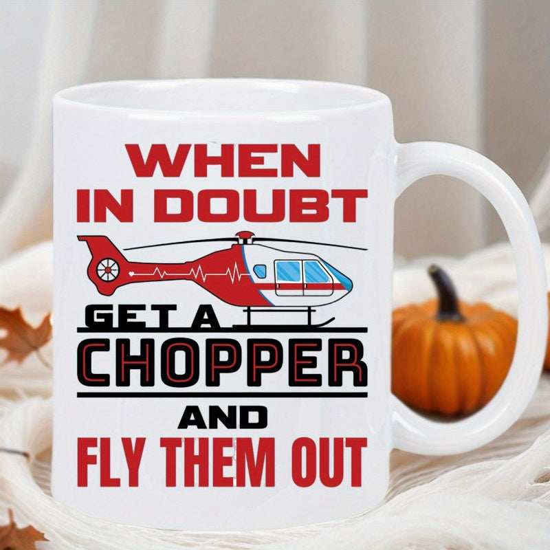 Tailorly White Ceramic 11 oz Mug - When In Doubt Get A Chopper And Fly Them Out Emergency Medical Rescue Service Aircraft Soaring Through The Bright Sky Helicopter