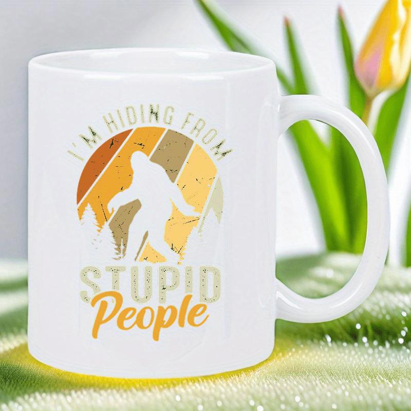 Tailorly White Ceramic 11 oz Mug - I'm Hiding From Stupid People Vintage Distressed Retro Sunset Silhouette Walking Through Wilderness Bigfoot