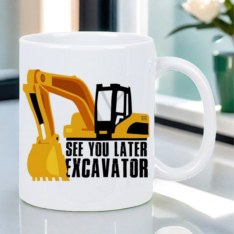 Tailorly White Ceramic 11 oz Mug - See You Later Excavator Strong Yellow Hydraulic Arm Heavy Duty Construction Vehicle Graphic Design Excavator