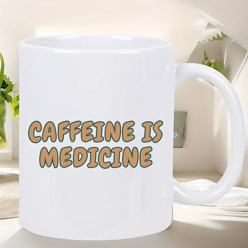 Tailorly White Ceramic 11 oz Mug - Caffeine Is Medicine Minimalist White Ceramic Vessel Featuring Bold Typography For Coffee Lovers Mug