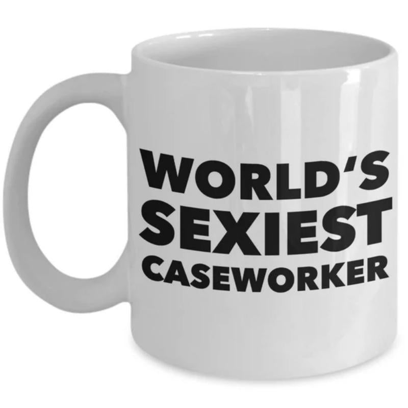 Tailorly White Ceramic 11 oz Mug - Worlds Sexiest Caseworker Bold Black Block Letters Printed On A Smooth