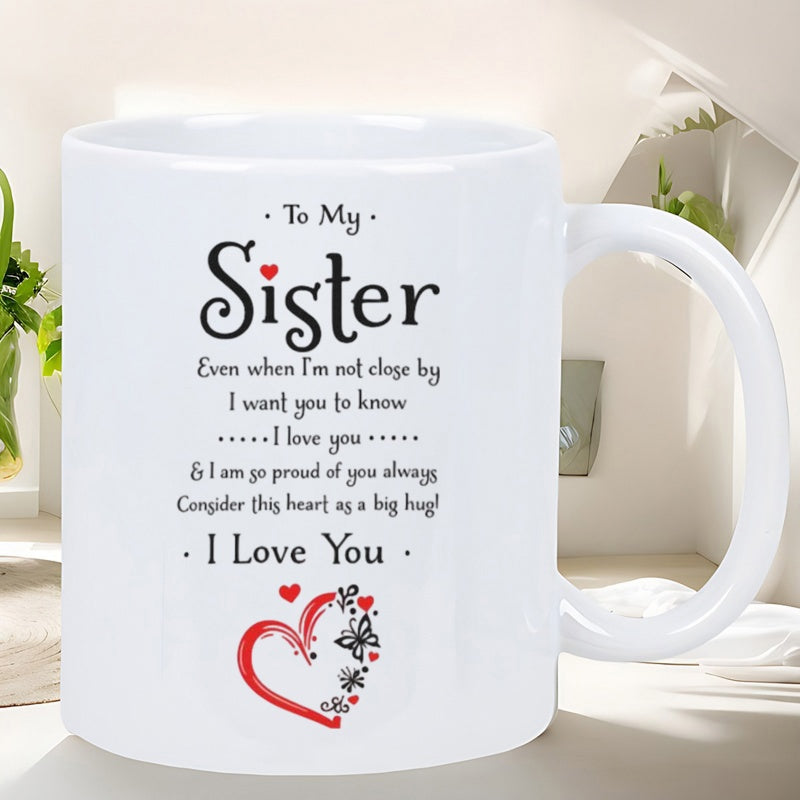 Tailorly White Ceramic 11 oz Mug - To My Sister I Love You Artistic Heart With Butterflies Elegant Scrolling Details Mug