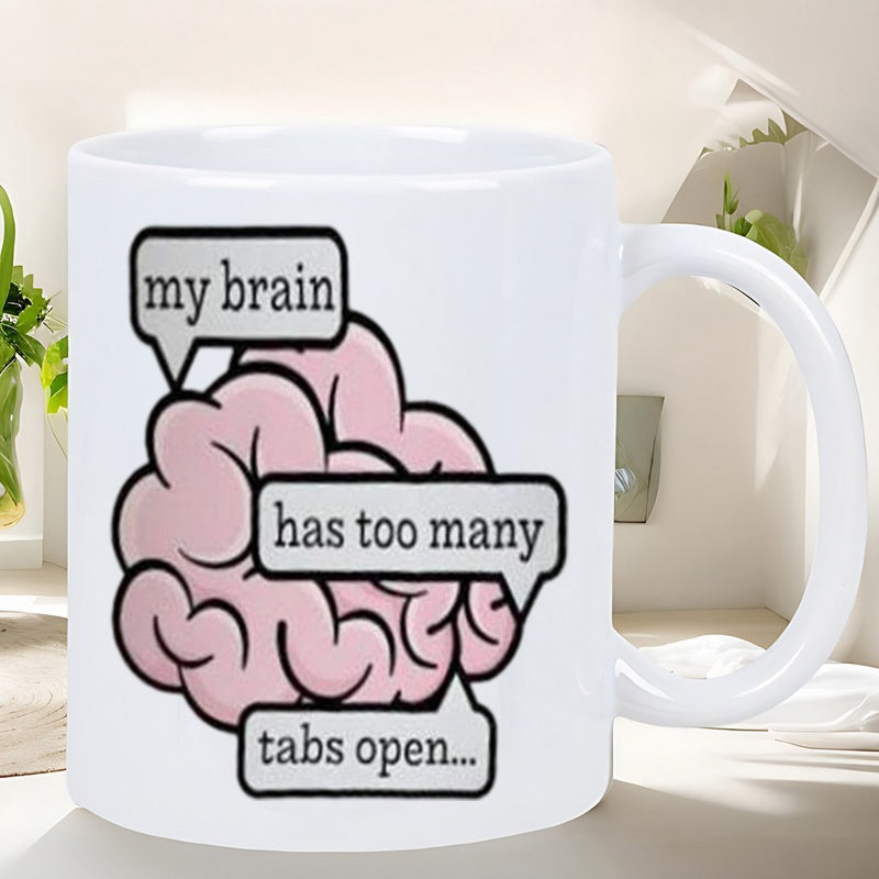 Tailorly White Ceramic 11 oz Mug - My Brain Has Too Many Tabs Open Stylized Pink Cartoon Human Anatomy With Multiple Speech Bubbles Floating Near Brain