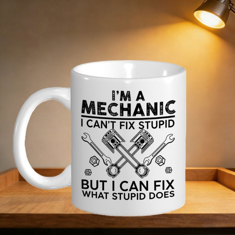 Tailorly White Ceramic 11 oz Mug - Im A Mechanic I Cant Fix Stupid But I Can Fix What Stupid Does Industrial Style Crossed Engine Pistons With Metallic Screws