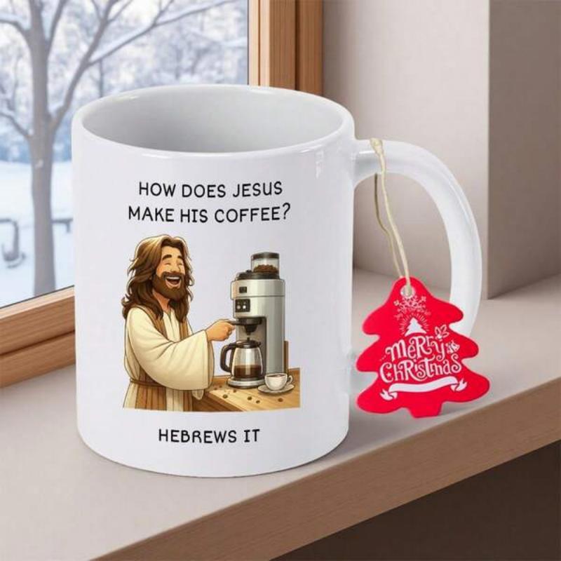 Tailorly White Ceramic 11 oz Mug - How Does Jesus Make His Coffee Hebrews It Smiling Religious Figure Using A Modern Kitchen Brewing Machine Jesus