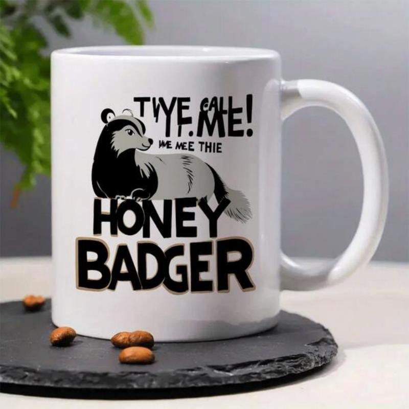 Tailorly White Ceramic 11 oz Mug - They Call Me Honey Badger Resting Black And White Animal Illustration Among Bold Text Badger