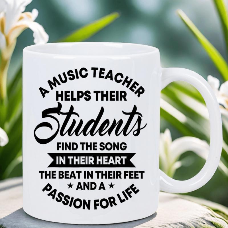 Tailorly White Ceramic 11 oz Mug - A Music Teacher Helps Their Students Find The Song In Their Heart The Beat In Their Feet And A Passion For Life Elegant Black