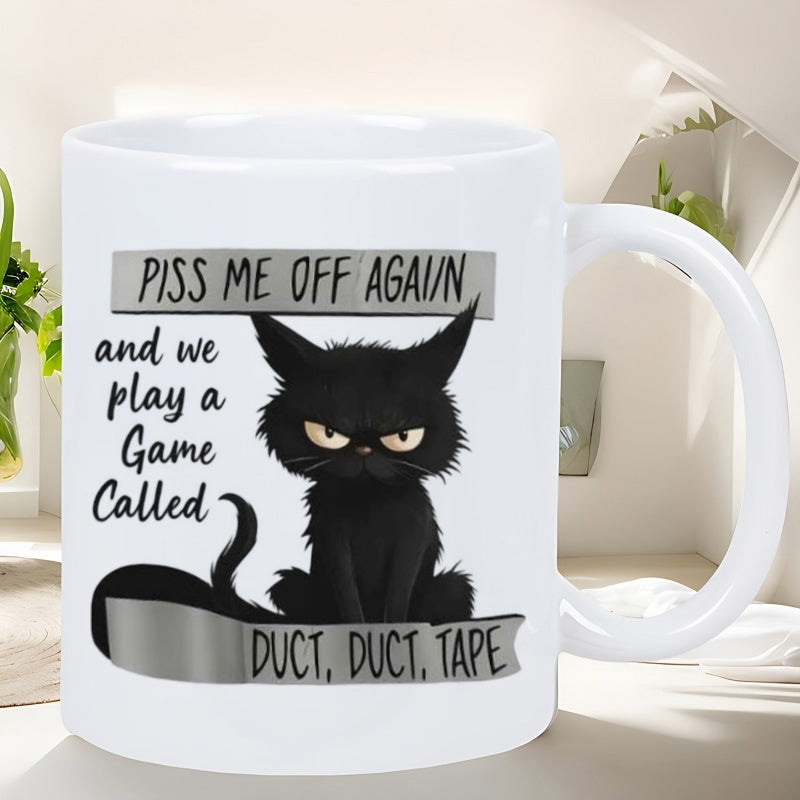 Tailorly White Ceramic 11 oz Mug - Piss Me Off Again And We Play A Game Called Duct Duct Tape Grumpy Fluffy Black Kitten With Yellow Angry Eyes Sitting Quietly Cat