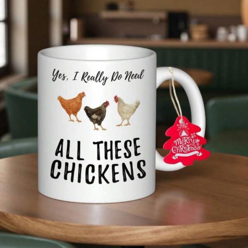 Tailorly White Ceramic 11 oz Mug - Yes I Really Do Need All These Chickens Three Realistic Farmhouse Birds Standing On A Plain White Background Chicken