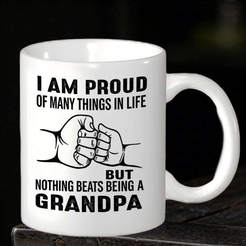 Tailorly White Ceramic 11 oz Mug - I Am Proud Of Many Things In Life But Nothing Beats Being A Grandpa Meaningful Connection Between A Large Adult Fist And Small