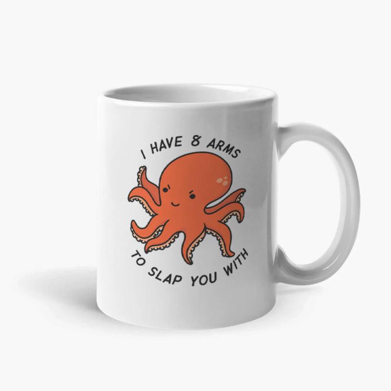 Tailorly White Ceramic 11 oz Mug - I Have 8 Arms To Slap You With Cute Little Orange Sea Creature Floating In Simple Cartoon Style Octopus