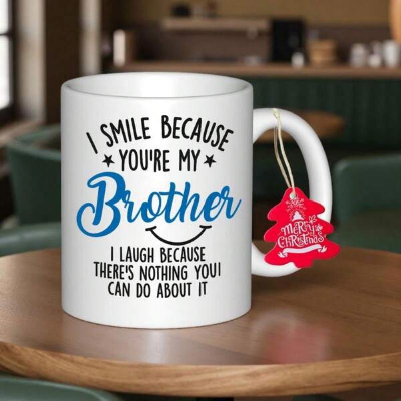 Tailorly White Ceramic 11 oz Mug - I Smile Because Youre My Brother I Laugh Because Theres Nothing You Can Do About It Elegant Blue Script Text With Playful Stars