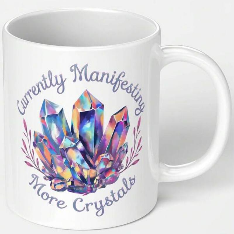 Tailorly White Ceramic 11 oz Mug - Currently Manifesting More Crystals Shimmering Iridescent Gemstones With Purple Botanical Accents Nestled Among Glowing Quartz