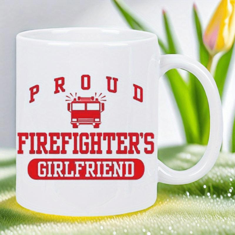 Tailorly White Ceramic 11 oz Mug - Proud Firefighter's Girlfriend Red Stylized Emergency Vehicle With Bold Arched Block Text Firetruck