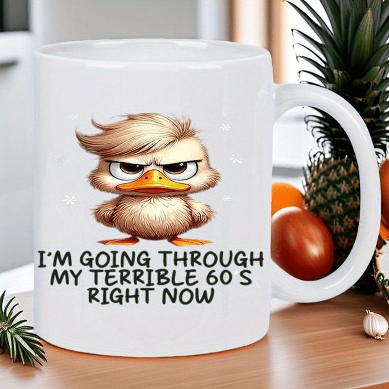 Tailorly White Ceramic 11 oz Mug - Im Going Through My Terrible 60 S Right Now Angry Little Duckling With Messy Hair And A Grumpy Expression Duck