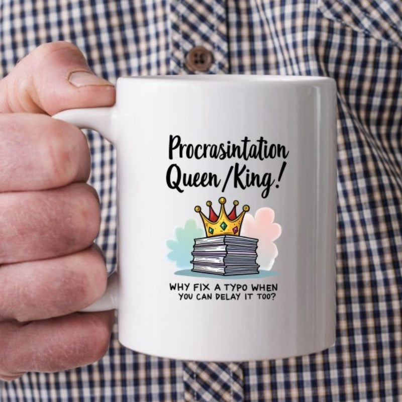 Tailorly White Ceramic 11 oz Mug - Procrastination Queen King Why Fix A Typo When You Can Delay It Too Golden Royal Crown Resting Atop A Stack Of Heavy Study Books
