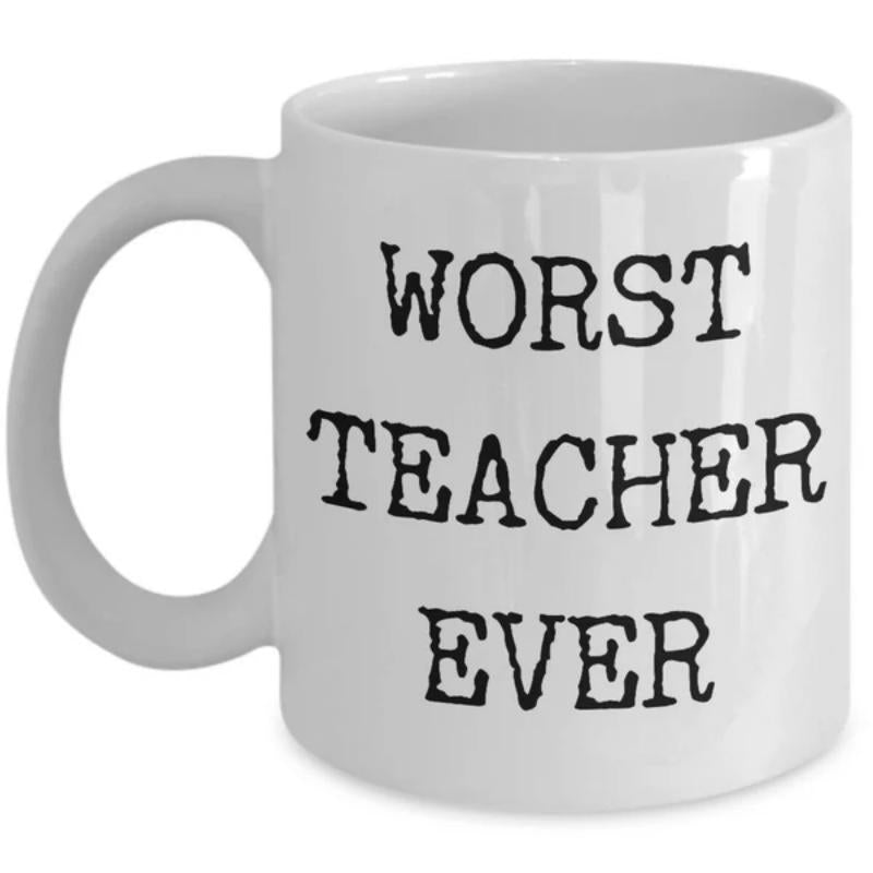 Tailorly White Ceramic 11 oz Mug - Worst Teacher Ever White Ceramic Body Featuring Vintage Bold Black Typewriter Font Mug