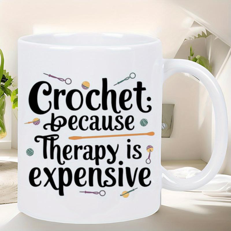 Tailorly White Ceramic 11 oz Mug - Crochet Because Therapy Is Expensive Artistic Crafting Tools Surrounded By Elegant Decorative Yarn Balls And Needles Crochet