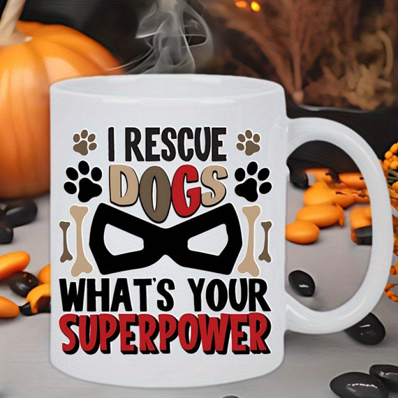 Tailorly White Ceramic 11 oz Mug - I Rescue Dogs What's Your Superpower Featuring Paw Prints And Bones Around A Bold Black Superhero Mask Mug