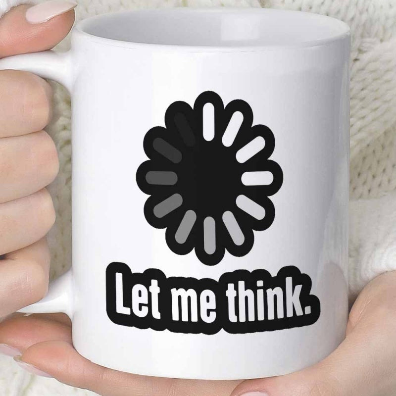 Tailorly White Ceramic 11 oz Mug - Let Me Think Stylized Digital Loading Progress Spinner With Circular Black Elements Icon