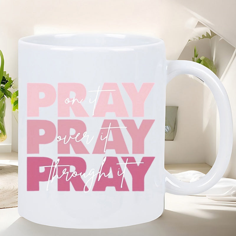 Tailorly White Ceramic 11 oz Mug - Pray On It Pray Over It Pray Through It Three Rows Of Pink Gradient Typography With Elegant Script Overlay Words Mug