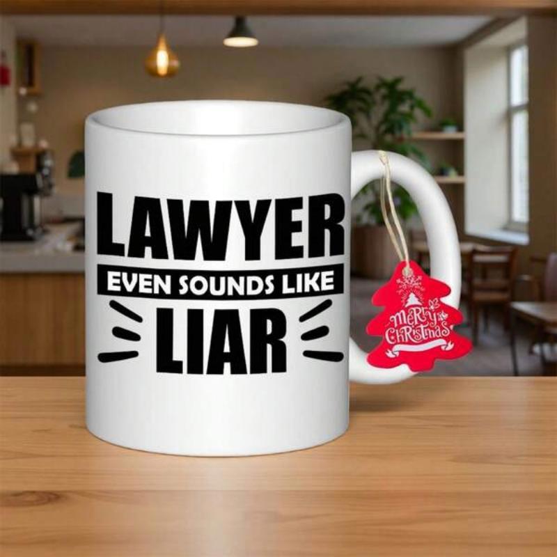 Tailorly White Ceramic 11 oz Mug - Lawyer Even Sounds Like Liar Minimalist White Ceramic Vessel With Bold Black Typographic Quote Design Mug