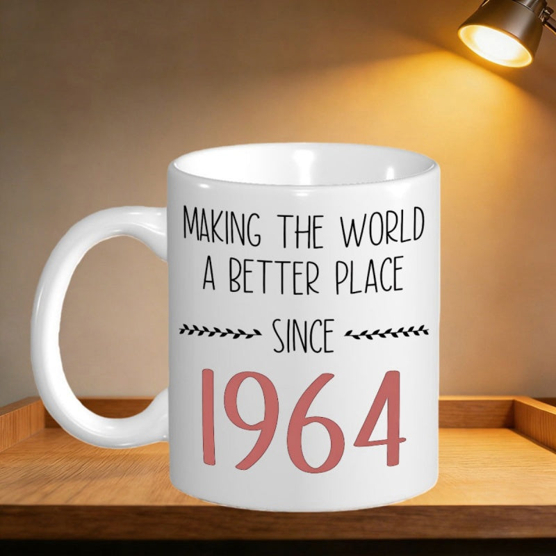 Tailorly White Ceramic 11 oz Mug - Making The World A Better Place Since 1964 Clean White Porcelain Surface Displaying Minimalist Typography In Classic Red Accents