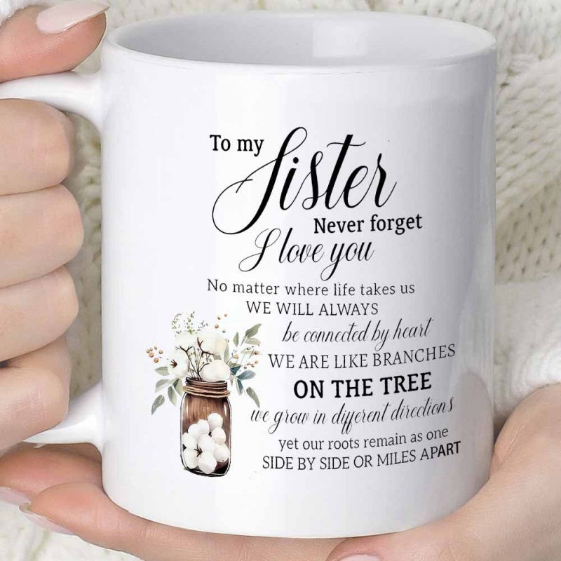 Tailorly White Ceramic 11 oz Mug - To My Sister Never Forget I Love You Rustic Watercolor Jar Filled With Soft White Cotton Flowers Jar